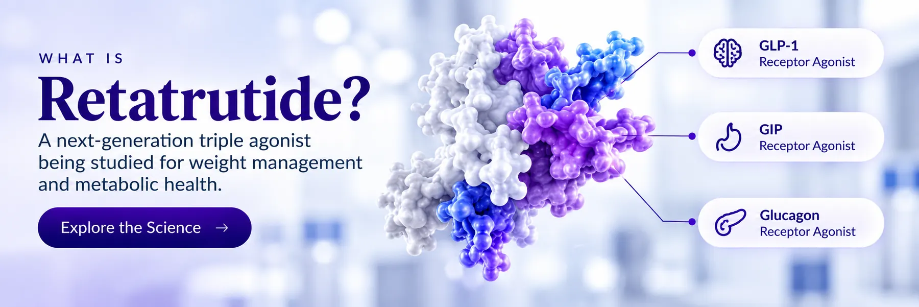Retatrutide research banner: a next-generation investigational triple agonist being studied for weight management and metabolic health.